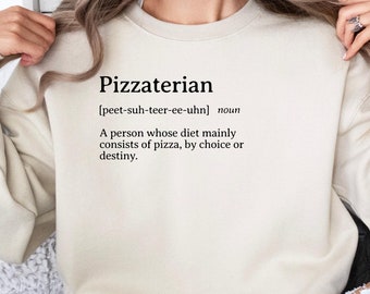 Pizzaterian Definition Sweatshirt Funny Unisex Sweater Cozy Pizza Lover Crewneck Perfect For Pizza Fans And Food Humor Lovers Pullover