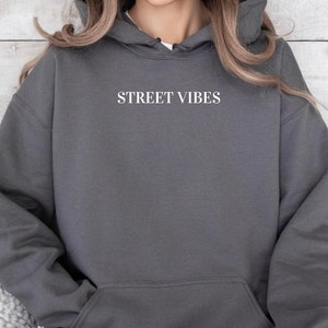 Street Vibes Unisex Hoodie Minimalist Typography Urban Style Statement Wear Trendy Graphic Streetwear Bold Fashion Hoodies For Everyone