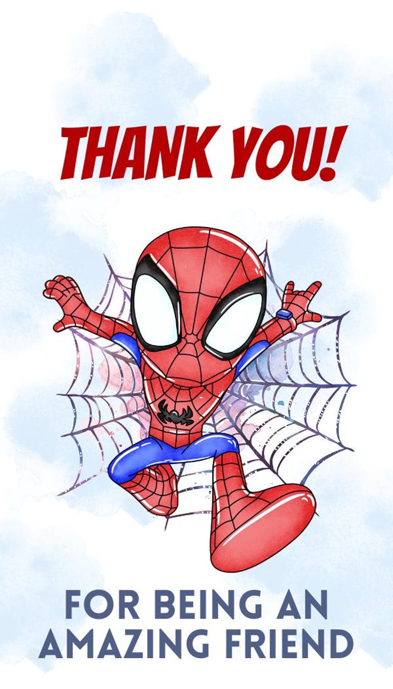 May include: A cartoon illustration of Spiderman in red and blue, swinging on a web with the text "THANK YOU! FOR BEING AN AMAZING FRIEND".