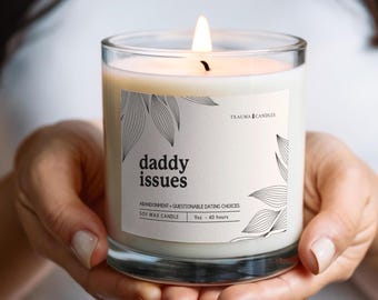 Daddy Issues Candle, Funny Gag Gift, Humorous Soy Candle, Bachelorette Party, Adult Humor Candle, Trauma Candle, dark humor, Unique gift,
