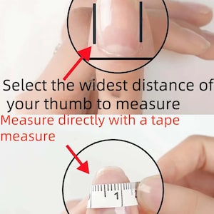 May include: Image demonstrating how to measure a thumb for nail sizing. The text reads, "Select the widest distance of your thumb to measure. Measure directly with a tape measure."