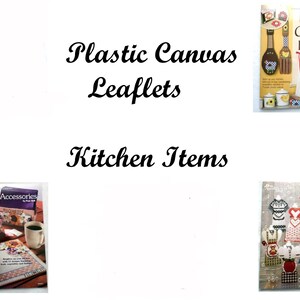 May include: Image featuring the text "Plastic Canvas Leaflets" and "Kitchen Items." The image also displays several booklets showcasing kitchen-themed plastic canvas projects, including aprons and kitchen accessories.