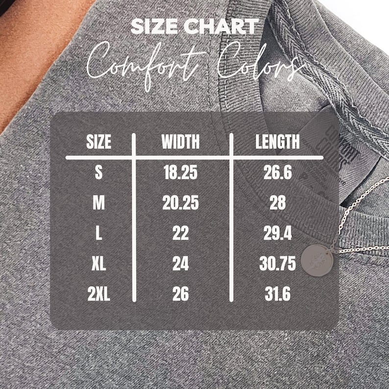 K&ouml;nnte beinhalten: Gr&ouml;&szlig;entabelle f&uuml;r Comfort Colors T-Shirts, mit den Ma&szlig;en f&uuml;r Breite und L&auml;nge in Zoll f&uuml;r die Gr&ouml;&szlig;en S, M, L, XL und 2XL.