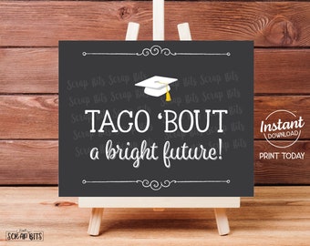 Graduation Taco Bar Sign, Taco Bout a Bright Future Graduation Sign, Chalkboard Style Printable Graduation Party Sign, Grad Party Table Sign