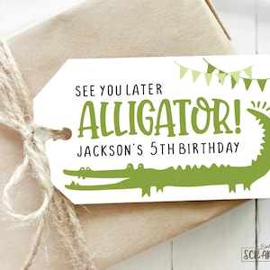 Alligator Party Tags, See You Later Alligator Personalized Birthday Labels for Guest Treat Bags, Party Favors, Printed & Shipped, Qty 10