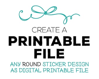 Any ROUND Sticker Design as a DIY Printable File OR Editable Printable File . Create a Printable Digital File