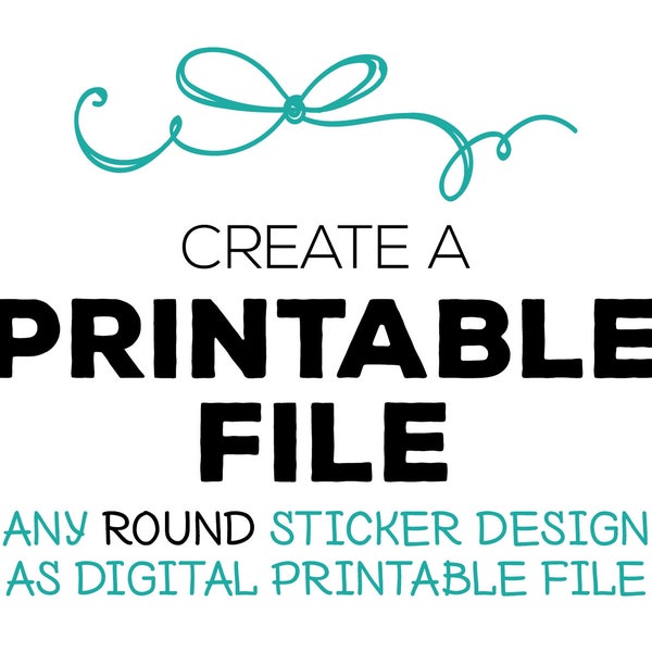 Any ROUND Sticker Design as a DIY Printable File OR Editable Printable File . Create a Printable Digital File