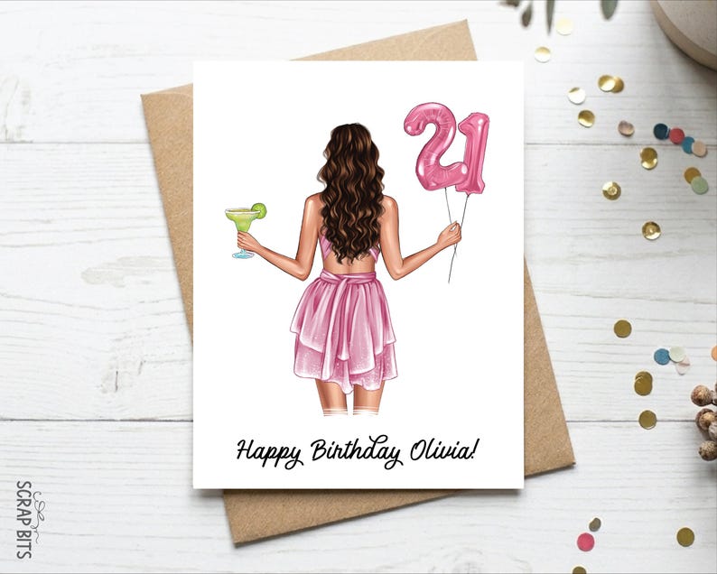 May include: A birthday card with an illustration of a person in a pink dress holding a cocktail and pink number 21 balloons. The card reads "Happy Birthday Olivia!" in black script.