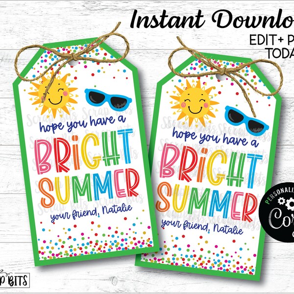 EDITABLE Printable End of Year Tags, Hope Your Have BRIGHT Summer Tags, Summer Sun Tags, Sunglasses Tags, End of School Year Editable Tags