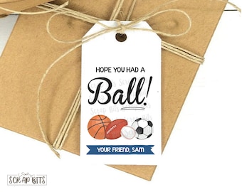 GEDRUCKTE Sport Favor Tags, Hoffnung, dass Sie einen Ball hatten Tags, personalisierte Geburtstag Favor Tags. 2x3,5 Zoll Menge 10