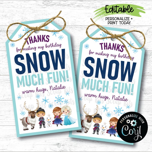 EDITABLE Frozen Birthday Tags, Thanks For Making My Birthday Snow Much Fun Tags, Printable Frozen Birthday Gift Tags