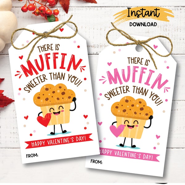 There Is Muffin Sweeter Than You Tags, Cute Muffin Valentines, Muffin Teacher Appreciation Tags, Printable Muffin Tags, Instant Download