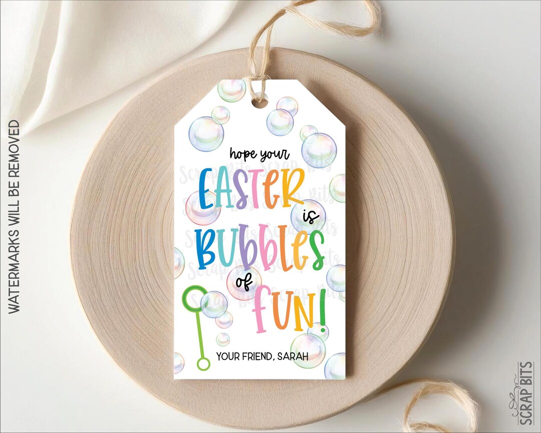 PRINTED Easter Gift Tags, Hope You Easter is Bubbles of Fun ...