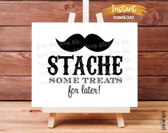 Stache Some Treats Sign, Printable Mustache Party Sign, Little Man Party Sign, Little Man Baby Shower Sign . 5 Digital Print Sizes