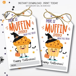 May include: Two Halloween-themed gift tags with a cartoon muffin wearing a witch hat. The tags read "There is Muffin Spooky About This Treat!" and "Happy Halloween!" with space for a "From:" message. Tied with twine.