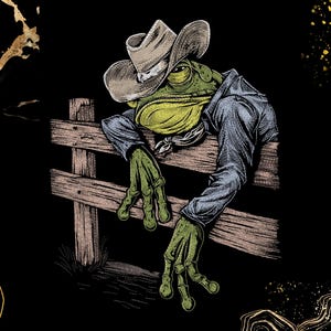 May include: A graphic illustration of a green frog wearing a tan cowboy hat and a blue long-sleeved shirt, leaning over a wooden fence. The frog has a small neckerchief and is depicted against a black background with gold abstract accents.