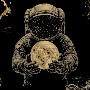 May include: An astronaut illustration in gold and black. The astronaut is holding a planet, with a starry night sky visible through the helmet. The artwork has a vintage, etched style, with gold accents on a black background.