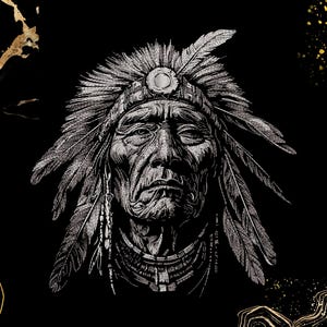 May include: A detailed black and white illustration of a Native American chief. The portrait features a headdress with feathers and a beaded necklace. The background is black with gold accents.