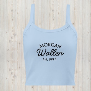 Morgan Wallen Tank top | Morgan wallen concert shirt | Cute simple Morgan wallen | Women’s micro-rib tank top