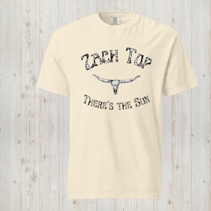 Zach Top shirt | There&#39;s the Sun shirt | Comfort Colors shirt | Cute Zach top | Unisex garment-dyed heavyweight t-shirt