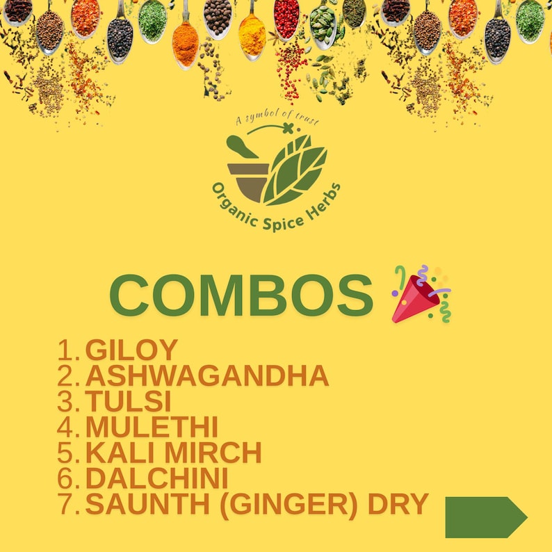 Op de afbeelding: Een gele achtergrond met een groen logo met de tekst "Organic Spice Herbs" en de tekst "COMBOS" in het groen. Een lijst van 7 items in zwarte tekst met nummers: 1. GILOY, 2. ASHWAGANDHA, 3. TULSI, 4. MULETHI, 5. KALI MIRCH, 6. DALCHINI, 7. SAUNTH (GINGER) DRY.