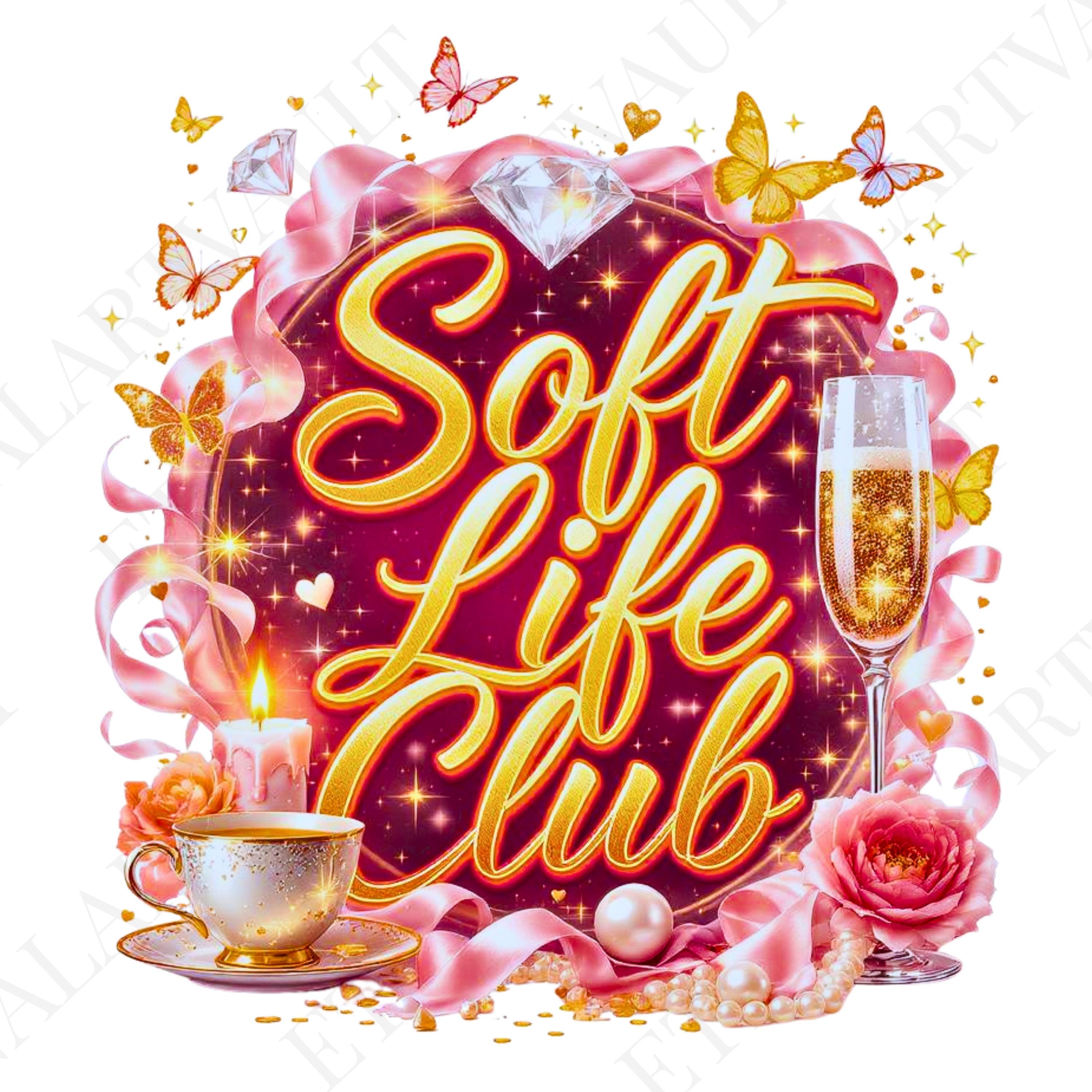 Soft Life Club PNG | Self Care Sublimation Design | Girlfriend Wife ...
