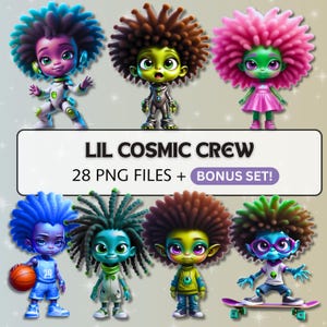 May include: A digital graphic featuring seven cartoon aliens with large, colorful afro hairstyles. The aliens are in various poses, some wearing outfits and accessories. The text "LIL COSMIC CREW" is displayed with "28 PNG FILES + BONUS SET!"