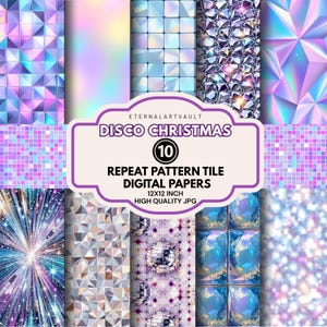 May include: A collection of ten digital papers with a disco Christmas theme. The papers feature geometric patterns, holographic effects, and disco ball designs. Each paper is 12x12 inches and high quality. The text "DISCO CHRISTMAS" is displayed.