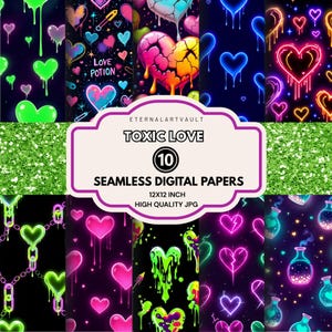 May include: A collection of ten seamless digital papers with a "Toxic Love" theme. The designs feature neon hearts, dripping effects, and the text "Love Potion". Each paper is 12x12 inches and of high quality.