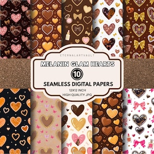 May include: Ten seamless digital papers, each 30.48 cm x 30.48 cm, showcasing heart patterns in brown, gold, and pink. Some designs include bows, glitter, and cosmetic elements. The text reads "MELANIN GLAM HEARTS" and "SEAMLESS DIGITAL PAPERS".
