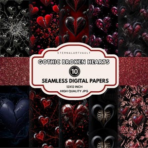 May include: A digital art collection featuring ten seamless digital papers with a gothic broken hearts theme. The designs include various patterns of broken hearts in shades of red and black, with a glittery red border. The text reads "Gothic Broken Hearts" and "12x12 inch".