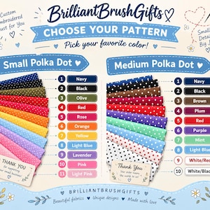 May include: A color chart for BrilliantBrushGifts featuring two fabric pattern options: Small Polka Dot and Medium Polka Dot. Each section displays a stack of fabric swatches in various colors with corresponding numbered labels for selection.