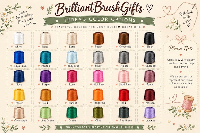 May include: A color chart for BrilliantBrushGifts displaying thirty spools of embroidery thread in various shades including white, blue, pink, yellow, green, and brown. Each spool is labeled with its color name, and the chart includes text notes about color variations and a thank you message.