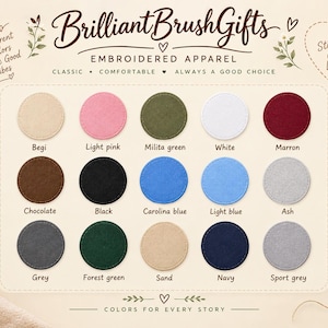 May include: A color chart for BrilliantBrushGifts embroidered apparel featuring fifteen circular fabric swatches in beige, light pink, military green, white, maroon, chocolate, black, Carolina blue, light blue, ash, grey, forest green, sand, navy, and sport grey.