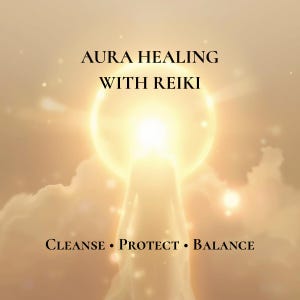 Aura Healing with Reiki – Energy Protection, Cleansing & Spiritual Balance