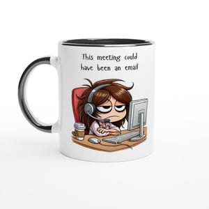 Funny Office Mug - Meeting Could Have Been an Email - Bored Office Humor Gift, Coffee Cup for Work, Hilarious Desk Accessory for Colleagues Ceramic Black