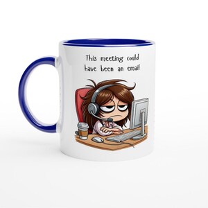 Funny Office Mug - Meeting Could Have Been an Email - Bored Office Humor Gift, Coffee Cup for Work, Hilarious Desk Accessory for Colleagues Ceramic Blue