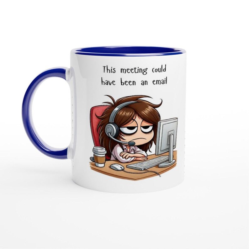 Funny Office Mug - Meeting Could Have Been an Email - Bored Office Humor Gift, Coffee Cup for Work, Hilarious Desk Accessory for Colleagues Ceramic Blue