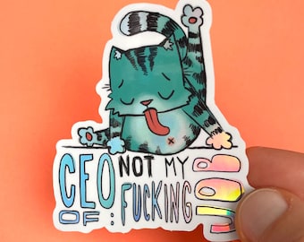 witziger Katzen Aufkleber, Ceo of not my fucking Job, holografisch – wasser- und wetterfest, für Laptop und Trinkflasche