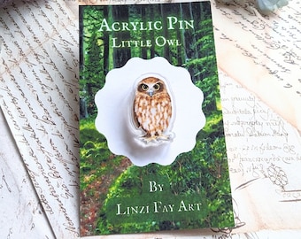 Acrylic pin - little owl, 25 mm, animal art gift.