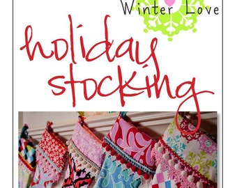 Digital Downnload Stocking Pattern- The Holiday Christmas Stocking DIY Sewing Instructions