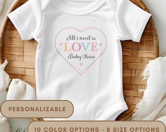 Personalized Baby Name Onesie®: All I Need Is Love Bodysuit