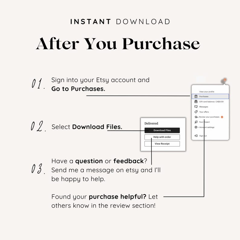 May include: A beige graphic with instructions for downloading digital files after purchase. Text includes "Instant Download" and "After You Purchase." Steps detail accessing purchases, selecting download files, and contacting the seller for help.
