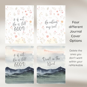 May include: Four journal cover options are displayed. Two covers feature floral patterns with text: "& if not. He is still GOOD" and "He restores my soul." The other two covers have watercolor mountain scenes with the text "& if not. He is still GOOD" and "Dwell in the Word."