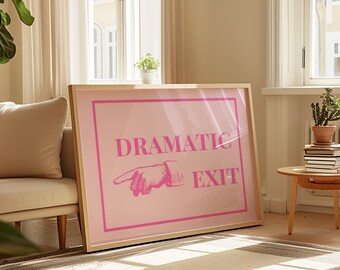 Dramatisk utgångsskylt, utgångsskylt, trendig dramatisk utgångsskylt, rolig halltryck, retro väggkonst, typografisk konst, lägenhetsinredning, horisontell