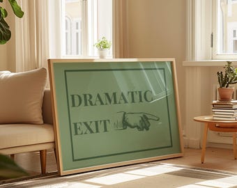 Dramatisk utgångsskylt, utgångsskylt, trendig dramatisk utgångsskylt, rolig halltryck, retro väggkonst, typografisk konst, lägenhetsinredning, horisontell