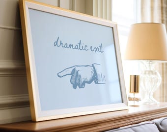 Dramatisk utgångsskylt, utgångsskylt, trendig dramatisk utgångsskylt, rolig halltryck, retro väggkonst, typografisk konst, lägenhetsinredning, horisontell