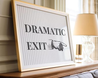 Dramatisk utgångsskylt, utgångsskylt, trendig dramatisk utgångsskylt, rolig halltryck, retro väggkonst, typografisk konst, lägenhetsinredning, horisontell