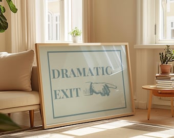 Dramatisk utgångsskylt, utgångsskylt, trendig dramatisk utgångsskylt, rolig halltryck, retro väggkonst, typografisk konst, lägenhetsinredning, horisontell