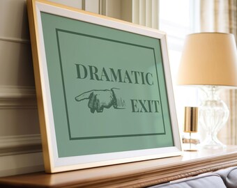 Dramatisk utgångsskylt, utgångsskylt, trendig dramatisk utgångsskylt, rolig halltryck, retro väggkonst, typografisk konst, lägenhetsinredning, horisontell
